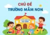 Kế hoạch giảng dạy chủ đề “Trường Mầm non”